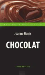 Харрис. Шоколад (Chocolat). Адаптированная КДЧ на англ. языке. Intermediate.